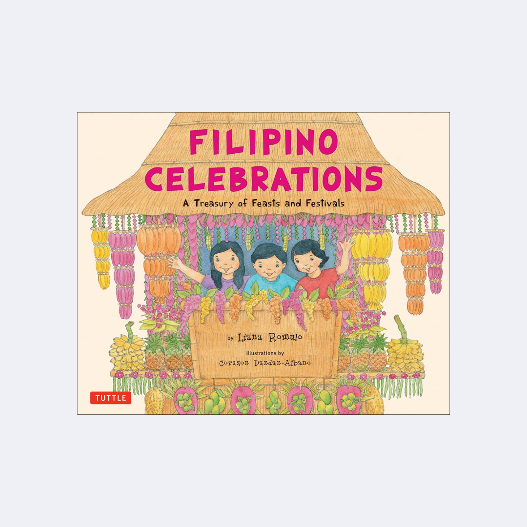 Filipino Celebrations: A Treasury of Feasts and Festivals