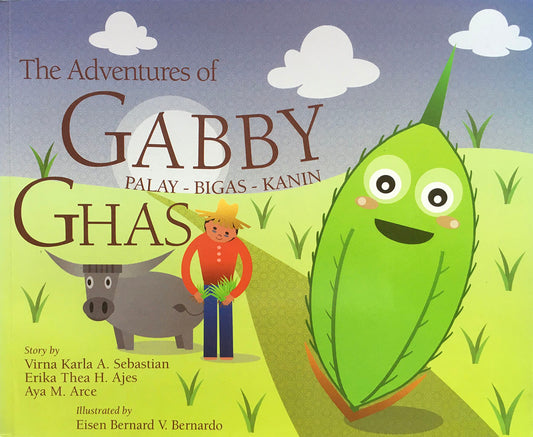 The Adventures of Gabby Ghas (The Story About a Grain of Rice)