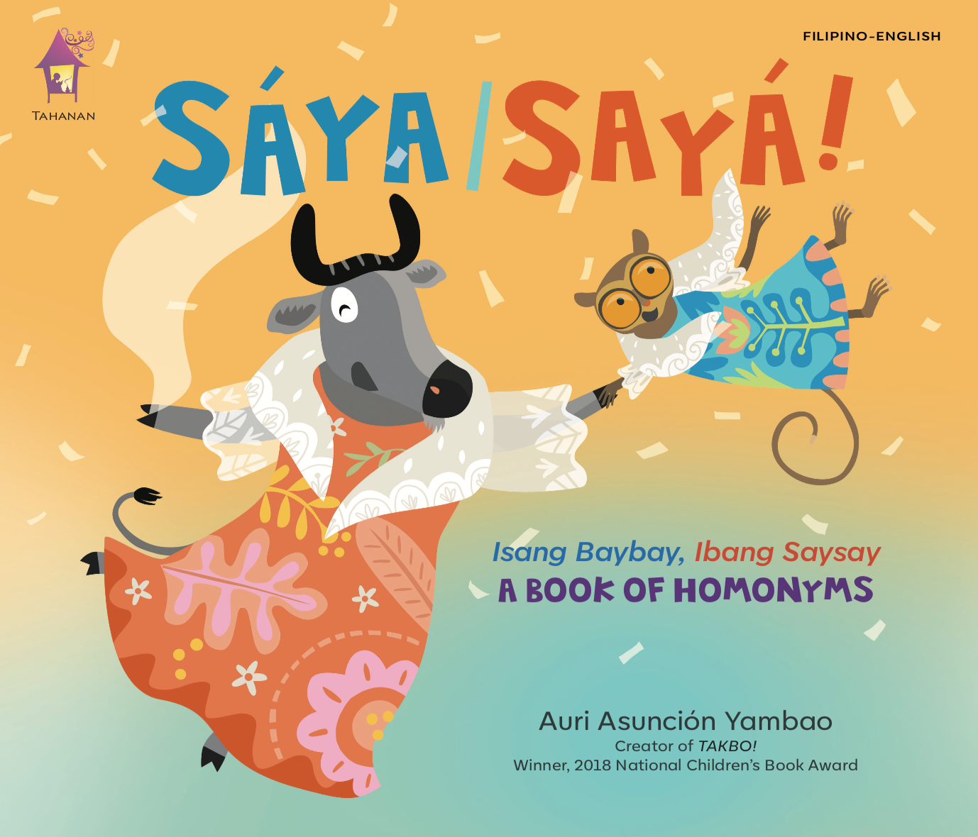 Sáya/Sayá! Isang Baybay, Ibang Saysay (A Book of Homonyms)