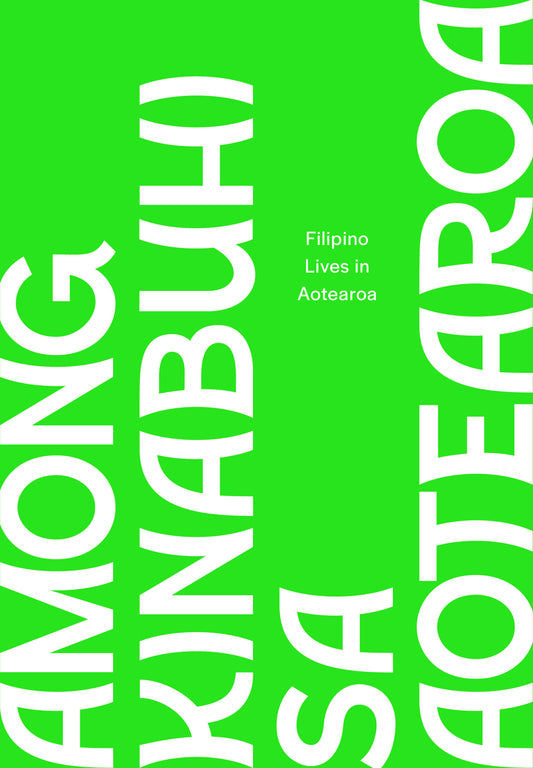 Among Kinabuhi sa Aotearoa: Filipino Lives in Aotearoa