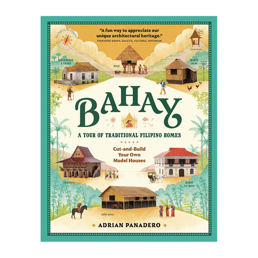 BAHAY: A Tour of Traditional Filipino Homes (Cut-and-Build Your Own Model Houses)