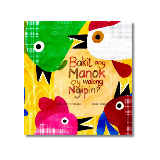 Bakit ang Manok ay Walang Ngipin?