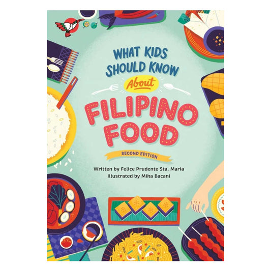 What Kids Should Know About Filipino Food (Second Edition)