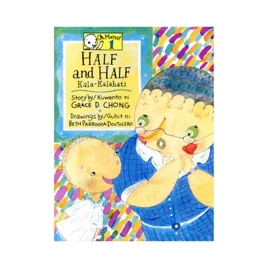 OH, MATEO! #1 Half and Half / Kala-Kalahati