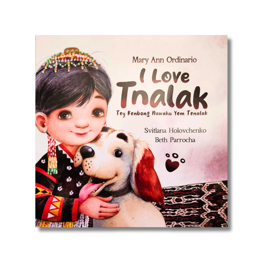 I Love Tnalak Tey Kenbong Nawahu Yem Tenalak