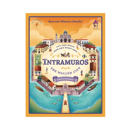 INTRAMUROS: The Walled City (Cut-and-Build Your Own Model Fort)