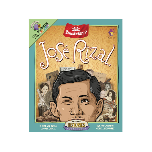 SinoBayani? JOSÉ RIZAL! A Halo-Halo Espesyal Book